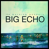 morning-benders-big-echo