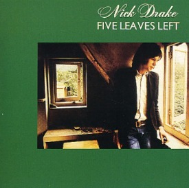 Nick Drake-Five Leaves Left