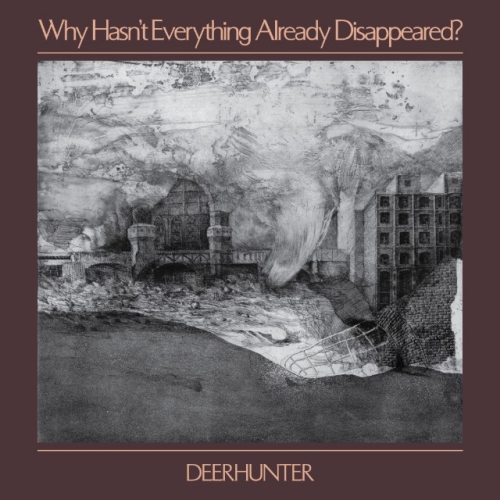Resultado de imagen de Deerhunter - Why Hasnât Everything Already Disappeared?