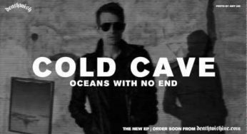 Cold Cave sacan nuevo EP