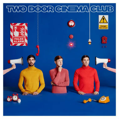 Two Door Cinema Club / False Alarm – 