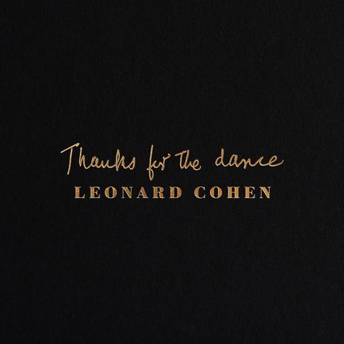 thanksforthedance - Leonard Cohen - Thanks for the Dance (2019)