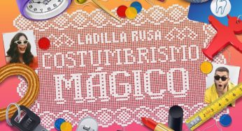 Ladilla Rusa / Costumbrismo mágico